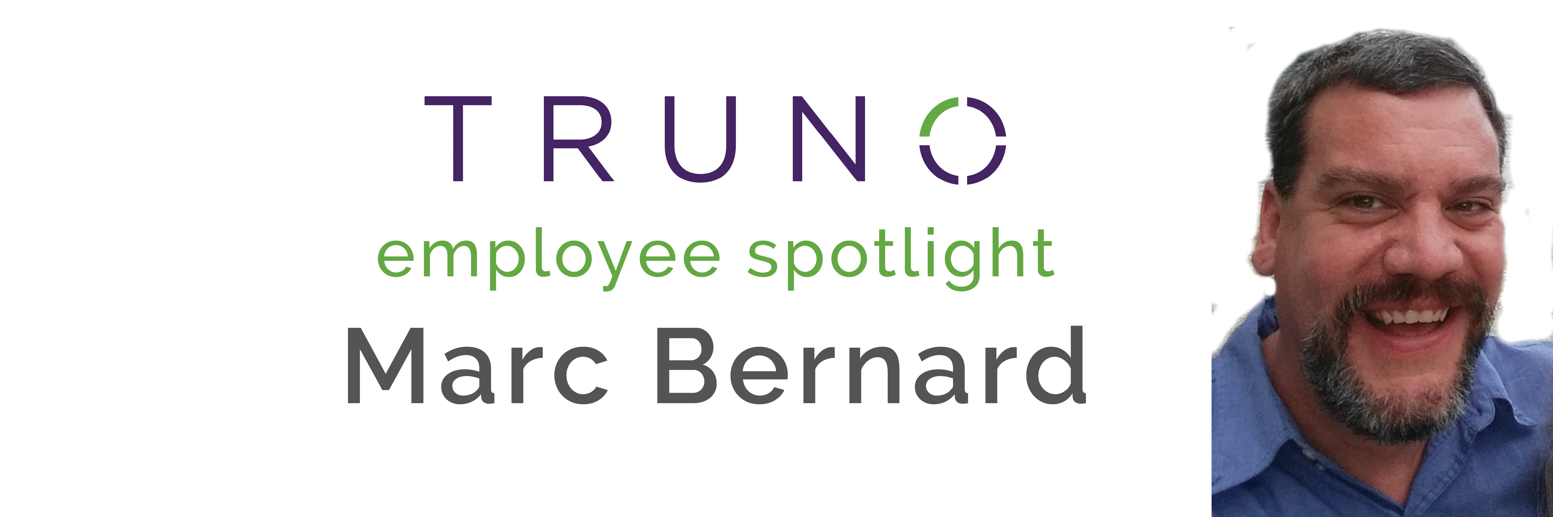 Employee Spotlight - Marc Bernard