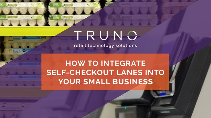 How To Integrate Self-Checkout Lanes Into Your Small Business