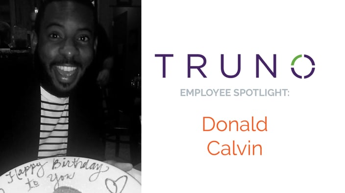 TRUNO Employee Spotlight - Donald Calvin.jpg